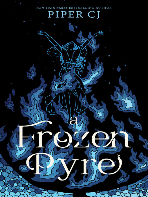 Title details for A Frozen Pyre by Piper CJ - Wait list
